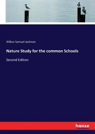 Book Nature Study for the common Schools Wilbur Samuel Jackman