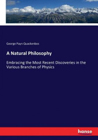 Kniha Natural Philosophy George Payn Quackenbos