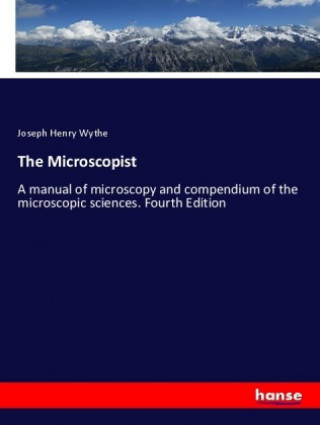 Libro Microscopist Joseph Henry Wythe