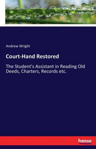 Kniha Court-Hand Restored Andrew Wright