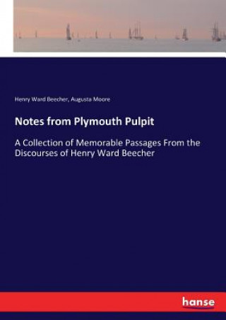 Книга Notes from Plymouth Pulpit Henry Ward Beecher