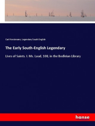 Livre Early South-English Legendary Carl Horstmann