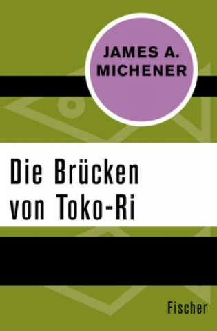 Könyv Die Brücken von Toko-Ri James A. Michener