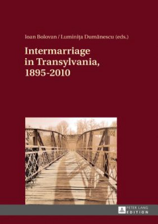 Kniha Intermarriage in Transylvania, 1895-2010 Ioan Bolovan