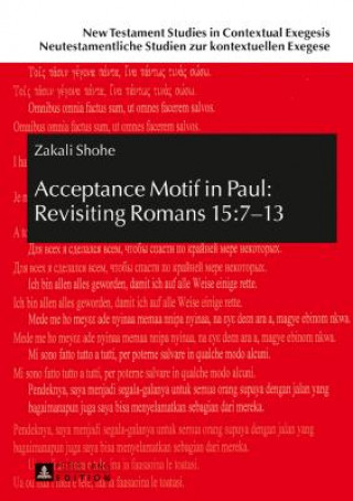 Carte Acceptance Motif in Paul: Revisiting Romans 15:7-13 Zakali Shohe