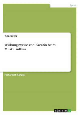 Książka Wirkungsweise von Kreatin beim Muskelaufbau Tim Jovers