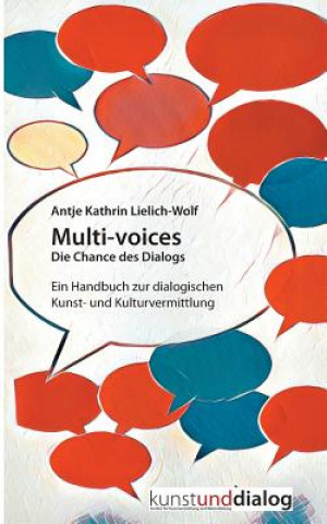 Kniha Multi-voices Die Chance des Dialogs Antje Kathrin Lielich-Wolf