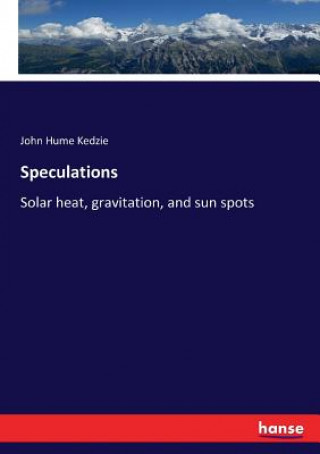 Book Speculations John Hume Kedzie
