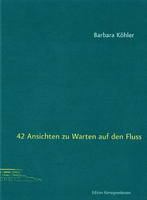 Könyv 42 Ansichten zu Warten auf den Fluss Barbara Köhler