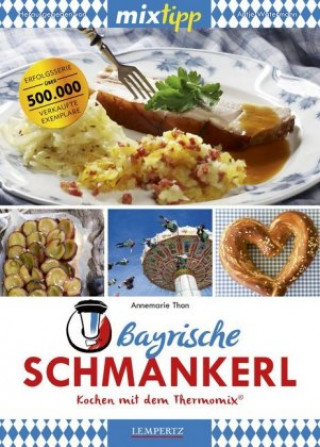 Kniha mixtipp: Bayrische Schmankerl Annemarie Thon
