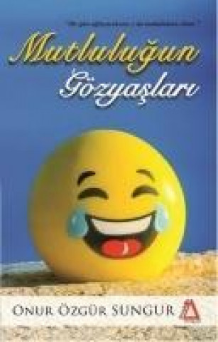 Książka Mutlulugun Gözyaslari Onur Özgür Sungur