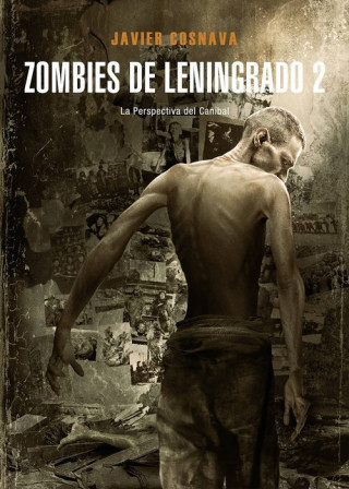 Kniha Zombies de Leningrado 2: La perspectiva del caníbal JAVIER COSNAVA