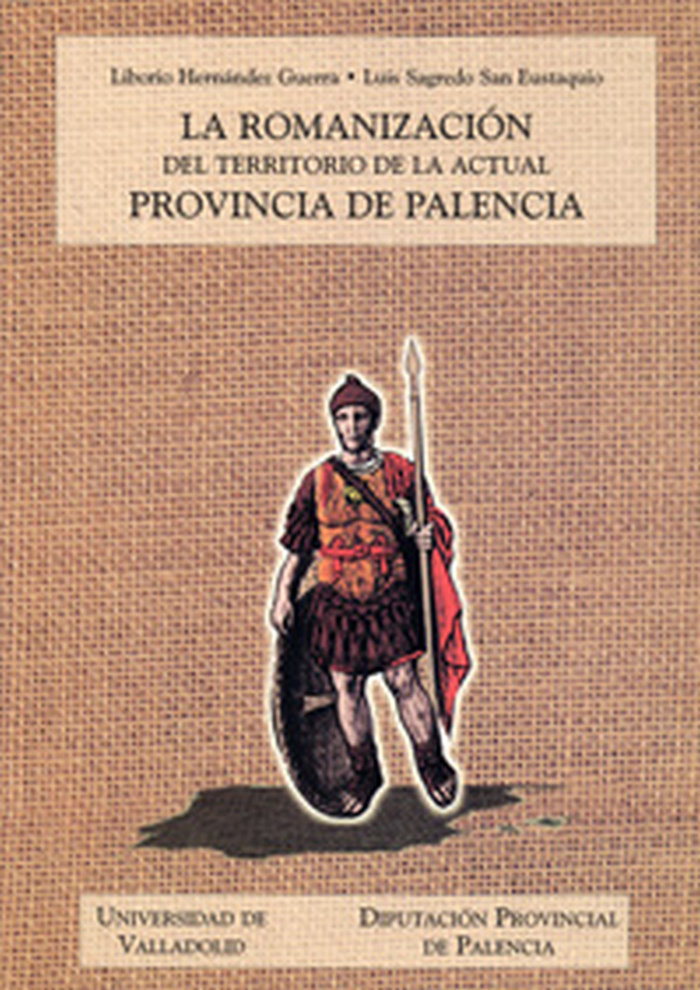 Kniha La romanización del territorio de la actual provincia de Palencia Liborio Hernández Guerra