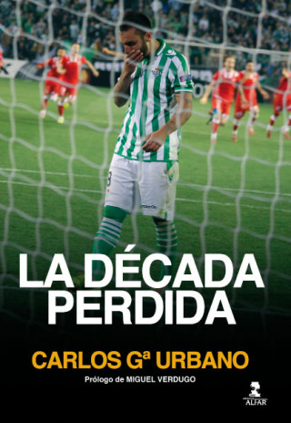 Kniha La década perdida CARLOS GARCIA URBANO