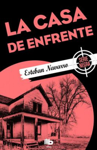 Kniha Navarro, E: Casa de enfrente Esteban Navarro