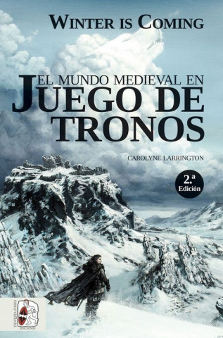 Kniha Winter is Coming. El mundo medieval en Juego de Tronos CAROLYNE LARRINGTON