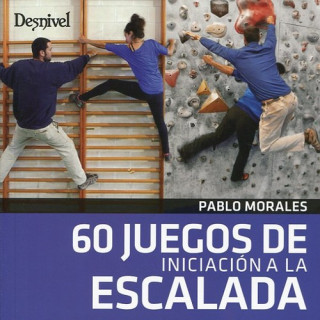 Könyv 60 Juegos de iniciación a la escalada PABLO MORALES