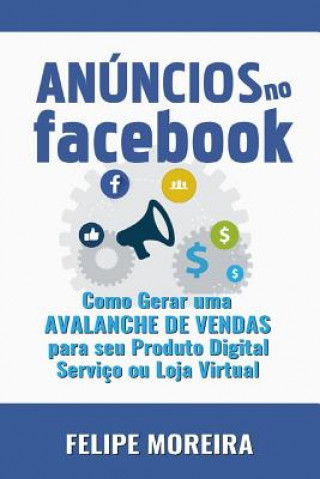 Könyv Anuncios no Facebook Felipe Moreira