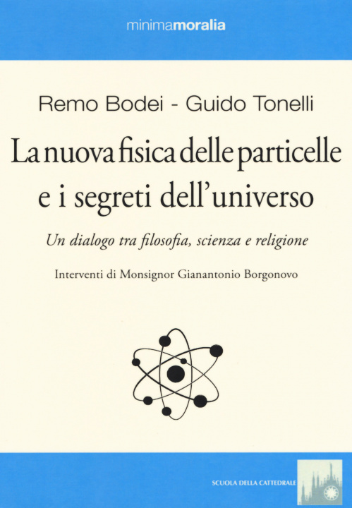 Kniha La nuova fisica delle particelle e i segreti dell'universo Remo Bodei