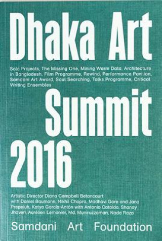 Knjiga Critical Writing Ensembles: Dhaka Art Summit 2016 Katya Garcia-Anton