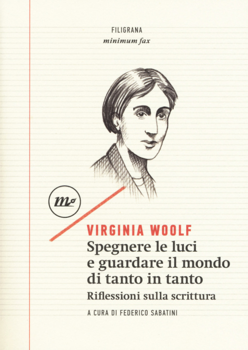 Книга Spegnere le luci e guardare il mondo di tanto in tanto. Riflessioni sulla scrittura Virginia Woolf