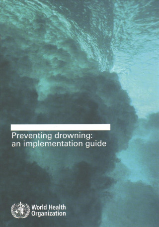 Knjiga PREVENTING DROWNING World Health Organization