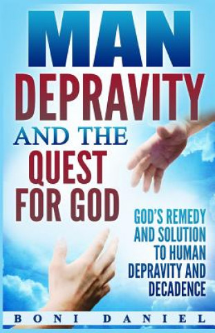 Kniha Man Depravity and the Quest for God Boni Daniel