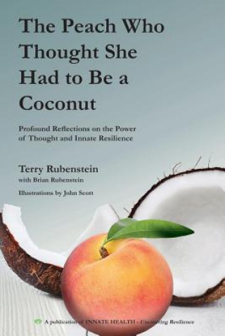 Kniha Peach Who Thought She Had to Be a Coconut Terry Rubenstein