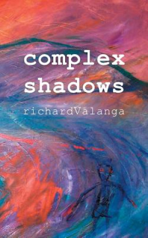 Kniha Complex Shadows Richard Valanga