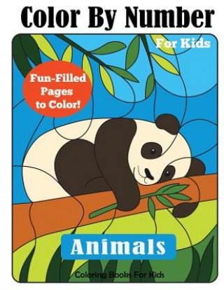 Könyv Color By Number for Kids Coloring Books for Kids