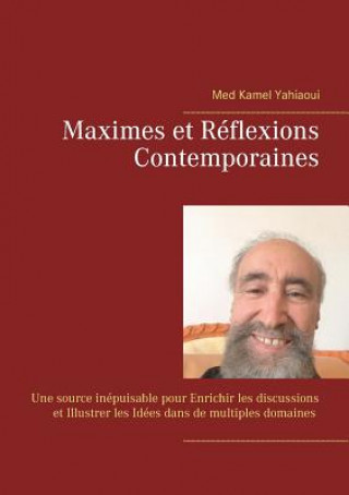 Könyv Maximes et Reflexions Contemporaines Med Kamel Yahiaoui