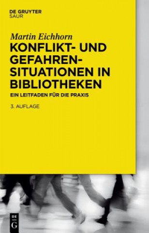 Kniha Konflikt- und Gefahrensituationen in Bibliotheken Martin Eichhorn