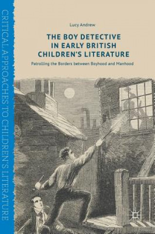 Könyv Boy Detective in Early British Children's Literature Lucy Andrew