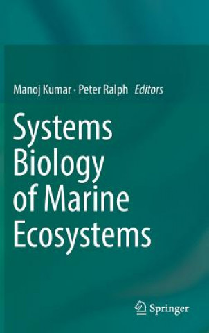 Kniha Systems Biology of Marine Ecosystems Manoj Kumar