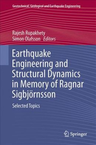 Carte Earthquake Engineering and Structural Dynamics in Memory of Ragnar Sigbjoernsson Rajesh Rupakhety
