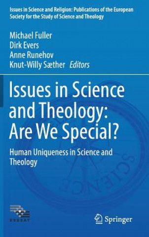 Carte Issues in Science and Theology: Are We Special? Michael Fuller