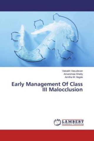 Könyv Early Management Of Class III Malocclusion Vaisakh Vasudevan