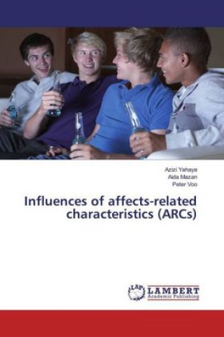 Kniha Influences of affects-related characteristics (ARCs) Azizi Yahaya