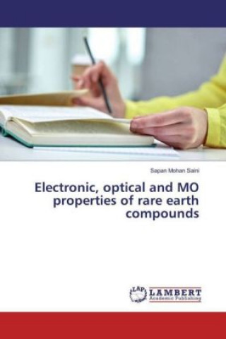 Buch Electronic, optical and MO properties of rare earth compounds Sapan Mohan Saini