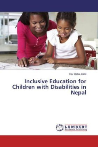 Kniha Inclusive Education for Children with Disabilities in Nepal dev Datta Joshi
