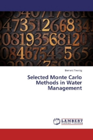 Könyv Selected Monte Carlo Methods in Water Management Bernard Twaróg