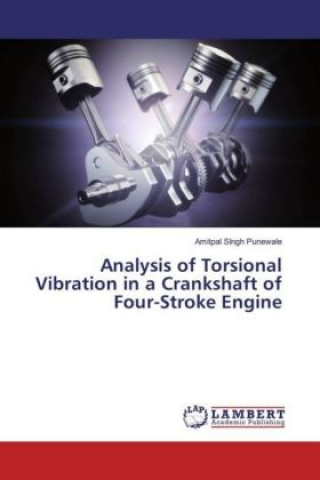 Książka Analysis of Torsional Vibration in a Crankshaft of Four-Stroke Engine Amitpal SIngh Punewale