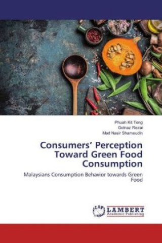 Carte Consumers' Perception Toward Green Food Consumption Phuah Kit Teng