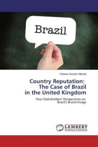 Książka Country Reputation: The Case of Brazil in the United Kingdom Fabiana Gondim Mariutti