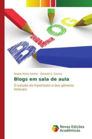 Könyv Blogs em sala de aula Ângela Maria Santos