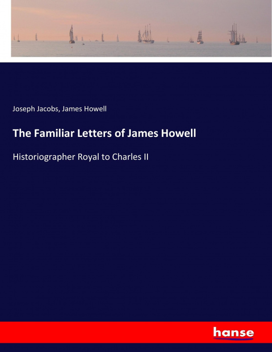 Kniha Familiar Letters of James Howell Joseph Jacobs