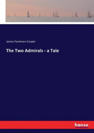 Kniha Two Admirals - a Tale James Fenimore Cooper