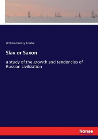 Książka Slav or Saxon William Dudley Foulke