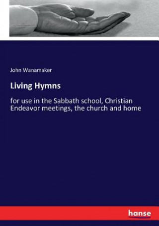 Könyv Living Hymns John Wanamaker