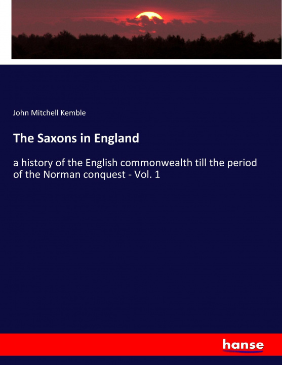Carte Saxons in England John Mitchell Kemble